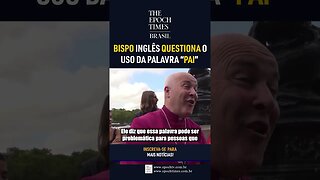 Um bispo da Igreja da Inglaterra no Reino Unido está questionando o uso da palavra “pai” #shorts