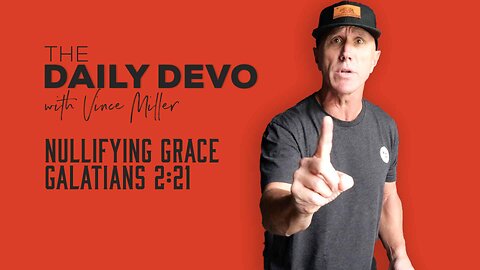 Nullifying Grace | Galatians 2:21