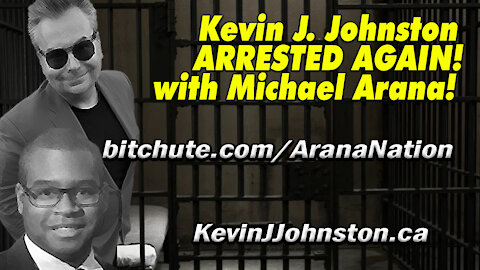 Kevin J Johnston Arrested and Released - AGAIN! with Michael Arana