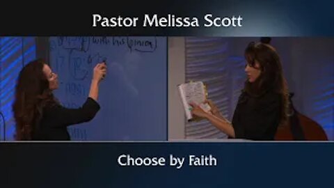 Genesis 11-14 & 19 Choose by Faith by Pastor Melissa Scott, Ph.D.