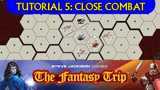 The Fantasy Trip Tutorial 5: Close Combat