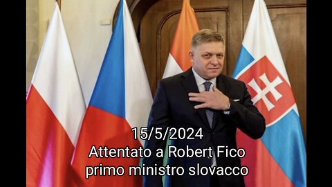 NWO, SLOVACCHIA: Attentato Robert Fico primo ministro 15/5/2024