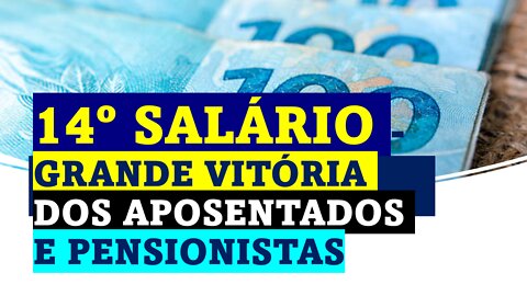 14º SALÁRIO – GRANDE VITÓRIA DOS APOSENTADOS E PENSIONISTAS