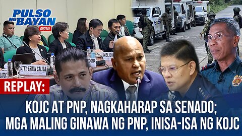 REPLAY | KOJC at PNP, nagkaharap sa Senado;Mga maling ginawa ng PNP noong June 10, inisa-isa ng KOJC