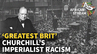 ‘GREATEST BRIT’ CHURCHILL’S IMPERIALIST RACISM