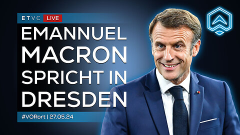 🟥 LIVE | MACRON spricht in DRESDEN | 27.05.24 | #VORortAKTUELL