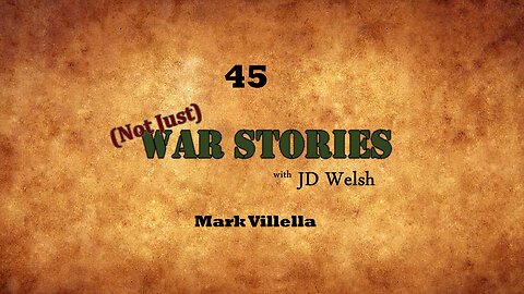 (Not Just) War Stories - Mark Villella