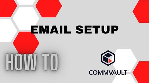 Setup automated emails from your Commvault Commcell.
