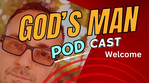 God's Man Podcast | Welcome