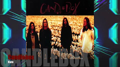 🎵Candlebox - Rain