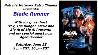 Netter's Network Retro Cinema Presents BLADE RUNNER