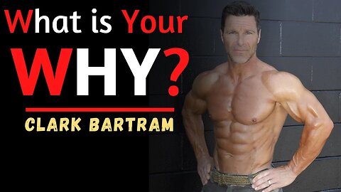 What is Your WHY? | Powerful Motivational Video | Coaching with Clark
