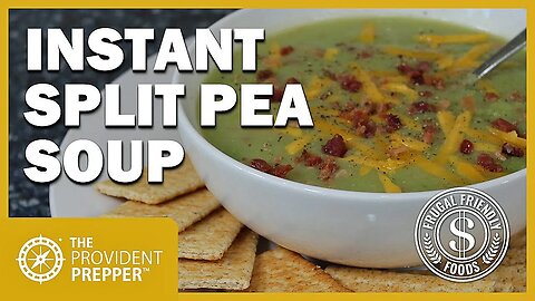 Frugal Friendly Foods: Instant Magic Pea Soup Made with Split Pea Flour