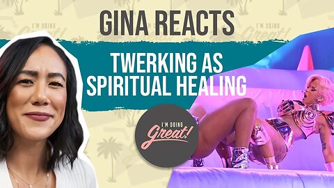 Gina REACTS to Women Twerking as Spiritual Healing!?!?