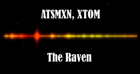 ATSMXN, XTOM - The Raven