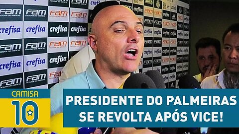 Paulistinha? Presidente do Palmeiras se REVOLTA após vice!