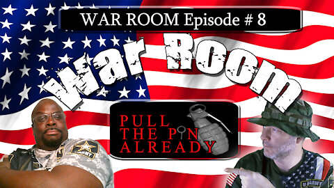 Pull the Pin Already (WAR ROOM Ep 8)