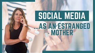 4 Social Media Strategies for Moms with Estranged Children