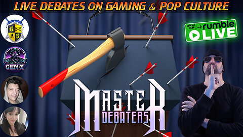 LIVE 7/17 at 9:30pm ET| Gaming & Pop Culture DEBATE | MASTER DEBATERS LIVE