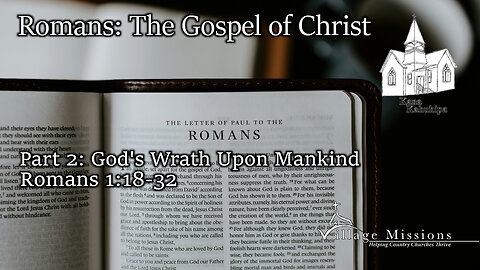 04.28.24 - Part 2: God's Wrath Upon Mankind - Romans 1:18-32