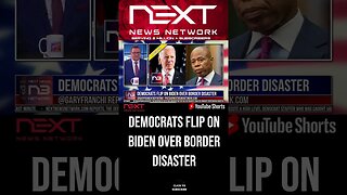 Democrats Flip on Biden Over Border Disaster #shorts