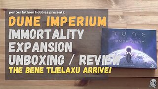 Dune Imperium: Immortality Boardgame Expansion - Unboxing and Initial Review