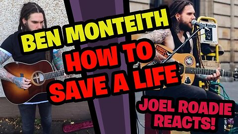 Ben Monteith - The Fray How to Save A Life Busking Cover - Roadie Reaction
