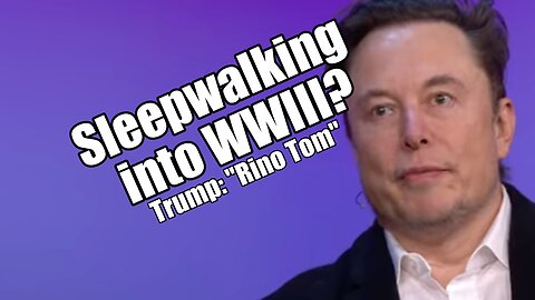 Elon Warns of Sleepwalking into WWIII. Trump: "RINO Tom." B2T Show Oct 24, 2023