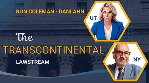 The TRANSCONTINENTAL Lawstream - No. 2 - Dani Ahn & Ron Coleman