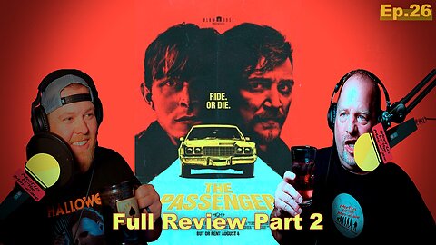 Ep. 24 The Passenger(2023) Full Review Part 2 | Meet Us In The Man-Cave