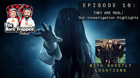 Ep.16: THEY ARE REAL: Ghostly Adventures at Antwerp Mansion with Ghostly Locations