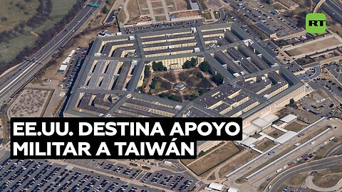 EE.UU. destina 345 millones de dólares en apoyo militar a Taiwán, provocando el descontento de China