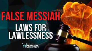 False Messiah: Laws For Lawlessness