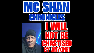 MCS Ep #121 IM A GROWN MAN AND REFUSE TO BE CHASTISED LIKE A CHILD!