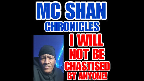 MCS Ep #121 IM A GROWN MAN AND REFUSE TO BE CHASTISED LIKE A CHILD!