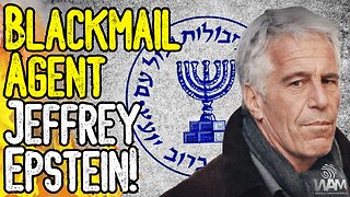 EXPOSED: BLACKMAIL AGENT JEFFREY EPSTEIN! - From Mossad To The State Department! - Baby Harvesting