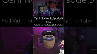 Oshi No Ko - Episode9 Reaction Part3 #shorts
