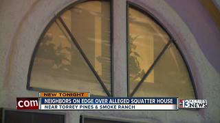 Neighbors on edge after alleged squatters move in near Torrey Pines and Smoke Ranch