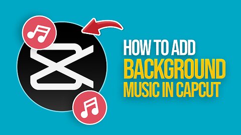 How to add Background Music in CapCut (2024)