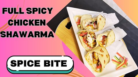 Spicy Chicken Shawarma Recipe | Homemade Chicken Shawarma With Thin Bread Recipe by Spice Bite