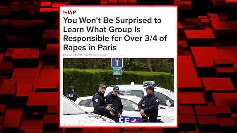 75% Of Rapes in Paris Committed by Foreigners