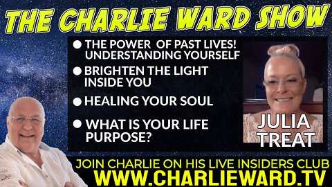 THE POWER OF PAST LIVES WITH JULIA TREAT AND CHARLIE WARD