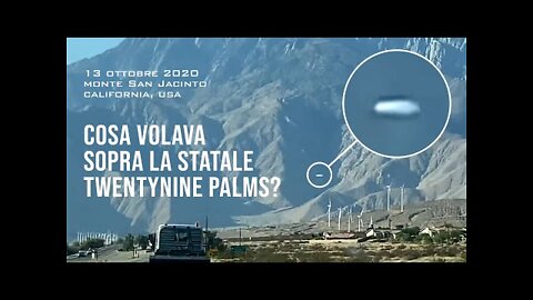 UFO, cosa volava sopra la statale Twentynine Palms in California?