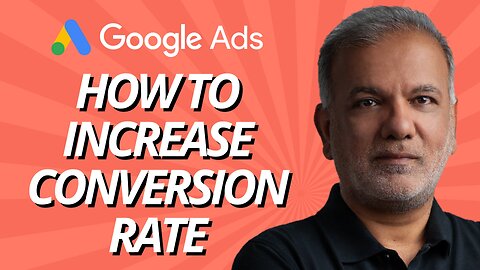 How To Increase Conversion Rate In Google Ads | How To Improve Conversion Rate In Google Ads