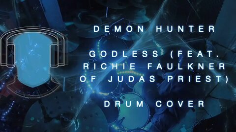 S18 Demon Hunter Godless feat Richie Faulkner of Judas Priest Drum Cover