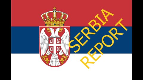 SERBIA REPORT EP#109