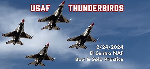 USAF Thunderbirds at El Centro NAF 2/24/2024