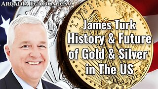 James Turk: The History & Future of Gold & Silver In The US