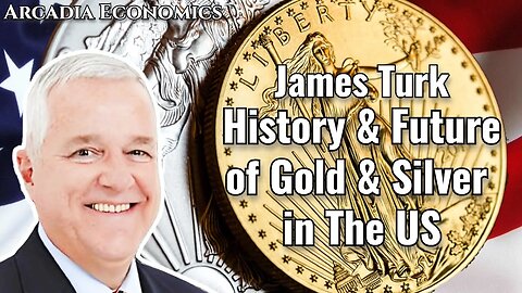 James Turk: The History & Future of Gold & Silver In The US