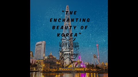 【SEOUL】 Travel Guide - The most beautiful cities of SOUTH KOREA